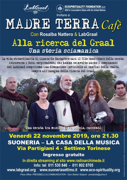 	Madre Terra Cafè - Alla ricerca del Graal: una storia sciamanica - Con Rosalba Nattero & LabGraal - Suoneria di Settimo - Venerdì 22 novembre 2019, ore 21.30